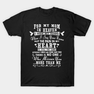 For My Mom in Heaven, I Hide My Tears T-Shirt